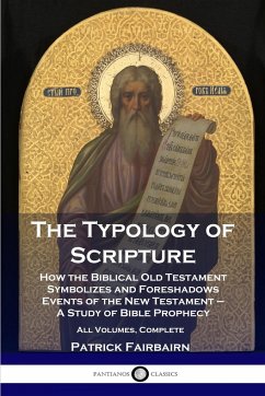 The Typology of Scripture - Fairbairn, Patrick