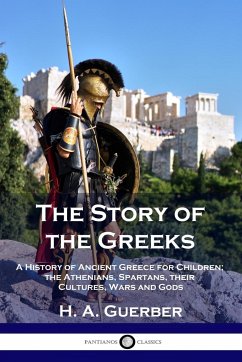 The Story of the Greeks - Guerber, H. A.