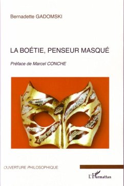 La Boétie, penseur masqué - Gadomski, Bernadette