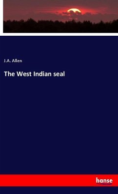 The West Indian seal - Allen, J.A.