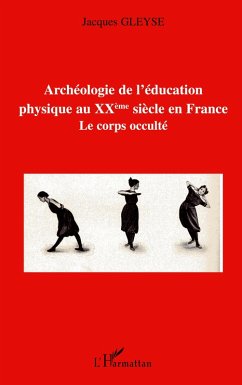Cover Archéologie de l'éducation physique au XXème siècle en France