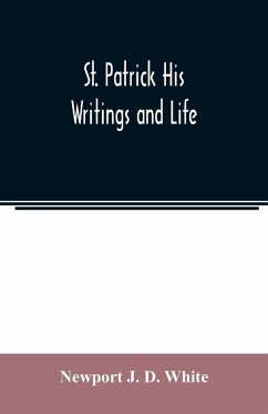 Cover St. Patrick His Writings and Life