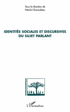 Identités sociales et discursives du sujet parlant - Charaudeau, Patrick