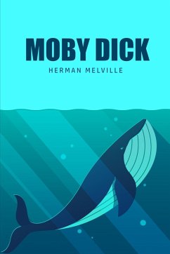 Moby Dick or, The Whale - Melville, Herman