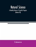 Natural science; A Monthly Review of Scientific Progress (Volume XII)