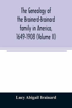 The genealogy of the Brainerd-Brainard family in America, 1649-1908 (Volume II) - Abigail Brainard, Lucy