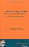 La régulation des marchés agricoles internationaux