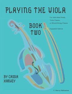 Playing the Viola, Book Two, Expanded Edition - Harvey, Cassia