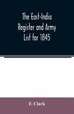 The East-India Register and Army List for 1845 - Clark, F.