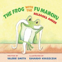 The Frog with the Fu Manchu - Smith, Valerie