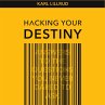 Hacking Your Destiny (eBook, ePUB) - Bild 1