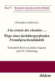 A la croisée des chemins ... Wege einer fachübergreifenden Fremdsprachendidaktik (eBook, ePUB)