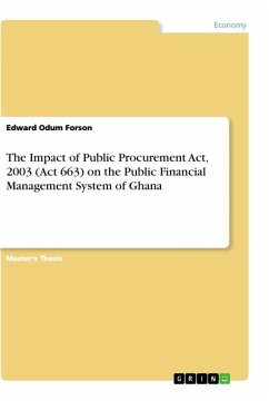 The Impact of Public Procurement Act, 2003 (Act 663) on the Public Financial Management System of Ghana - Forson, Edward Odum