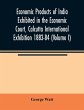 Economic Products of India Exhibited in... - Bild 1