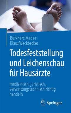 Todesfeststellung und Leichenschau für Hausärzte (eBook, PDF) - Madea, Burkhard; Weckbecker, Klaus