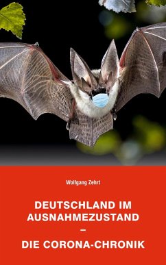 Deutschland im Ausnahmezustand - Die Corona-Chronik (eBook, ePUB) - Zehrt, Wolfgang