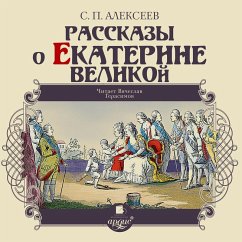 Rasskazy o Ekaterine Velikoj (MP3-Download) - Alekseev, Sergej