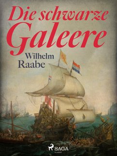 Die schwarze Galeere (eBook, ePUB) - Raabe, Wilhelm