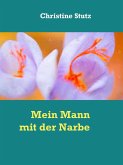 Mein Mann mit der Narbe (eBook, ePUB)