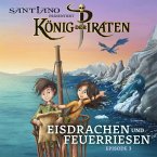 Santiano präsentiert König der Piraten - Eisdrachen und Feuerriesen (Episode 3) (MP3-Download)