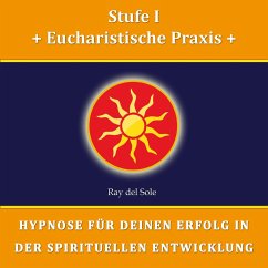 Stufe I Eucharistische Praxis (MP3-Download) - Wisskirchen, Falco