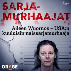 Aileen Wuornos – USA:n kuuluisin naissarjamurhaaja (MP3-Download) - Orage