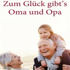 Zum Glück gibt's Oma und Opa (MP3-Download)