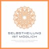Selbstheilung ist möglich... - Bild 1