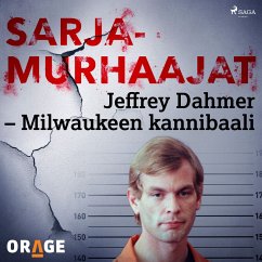 Jeffrey Dahmer – Milwaukeen kannibaali (MP3-Download) - Orage