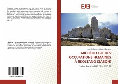 ARCHÉOLOGIE DES OCCUPATIONS HUMAINES À NKOLTANG (GABON) - Aboghe Bengone, Jean De Capistran