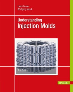 Understanding Injection Molds 2e - Pruner, Harry;Nesch, Wolfgang