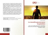 La nouvelle gouvernance hospitalière La nouvelle gouvernance hospitalière