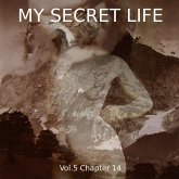 My Secret Life, Vol. 5 Chapter 14 (MP3-Download)