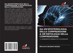 DA UN'EPISTEMOLOGIA DELLA COMPRENSIONE A UN'ONTOLOGIA DELLA COMPRENSIONE: - Boleko, Bienvenu Benketo