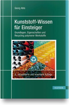 Kunststoff-Wissen für Einsteiger - Abts, Georg