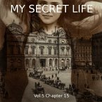 My Secret Life, Vol. 5 Chapter 15 (MP3-Download)