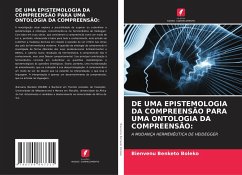 DE UMA EPISTEMOLOGIA DA COMPREENSÃO PARA UMA ONTOLOGIA DA COMPREENSÃO: - Boleko, Bienvenu Benketo