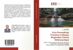 Livre Proceedings Troisième Colloque Maghrébin Chimie Hétérocyclique - Besbes, Néji;Romdhane, Anis