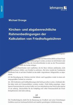 Kirchen- und abgabenrechtliche Rahmenbedingungen der Kalkulation von Friedhofsgebühren - Droege, Michael