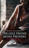 Der geile Freund meines Freundes   Erotische Geschichte (eBook, ePUB)