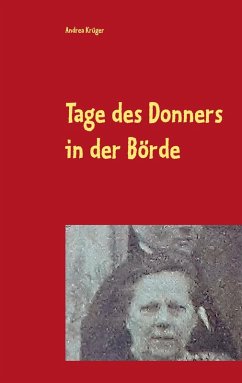 Tage des Donners in der Börde (eBook, ePUB) - Krüger, Andrea