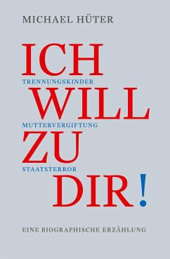 Ich will zu dir! - Hüter, Michael