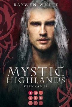 Mystic Highlands 6: Feenkampf - White, Raywen