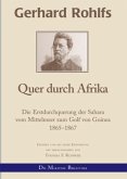 Gerhard Rohlfs, Afrikaforscher - Neu editiert / Gerhard Rohlfs - Quer durch Afrika