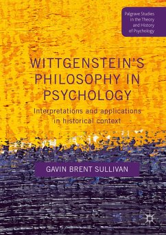 Wittgenstein¿s Philosophy in Psychology - Sullivan, Gavin Brent