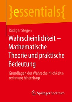 Wahrscheinlichkeit ¿ Mathematische Theorie und praktische Bedeutung - Stegen, Rüdiger