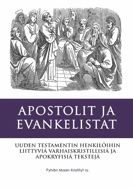 Apostolit ja Evankelistat (eBook, ePUB) Apostolit ja Evankelistat (eBook, ePUB)