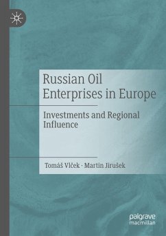 Russian Oil Enterprises in Europe - Vlcek, Tomás;Jirusek, Martin