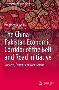 The China-Pakistan Economic Corridor of the Belt and Road Initiative - Wolf, Siegfried O.