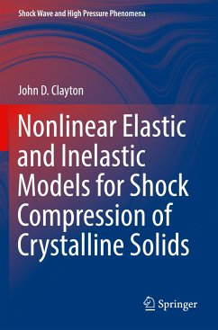 Nonlinear Elastic and Inelastic Models for Shock Compression of Crystalline Solids - Clayton, John D.